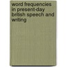Word Frequencies In Present-Day British Speech And Writing by Geoffrey Leech