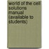 World of the Cell Solutions Manual (Available to Students)