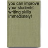 You Can Improve Your Students' Writing Skills Immediately! door David Melton