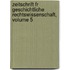 Zeitschrift Fr Geschichtliche Rechtswissenschaft, Volume 5