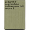 Zeitschrift Fr Geschichtliche Rechtswissenschaft, Volume 9 by Adolfus Fridericus Rudorff