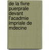 de La Fivre Puerprale Devant L'Acadmie Impriale de Mdecine by Louis Laurent Martinenq