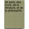 de Paris, Des Murs, de La Littrature, Et de La Philosophie door Jacques Barthï¿½Lemy Salgues