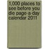 1,000 Places To See Before You Die Page-A-Day Calendar 2011