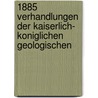 1885 Verhandlungen Der Kaiserlich- Koniglichen Geologischen door Alfred Holder
