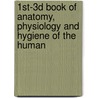 1st-3D Book of Anatomy, Physiology and Hygiene of the Human door Joseph Albertus Culler