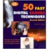 50 Fast Digital Camera Techniques With Photoshop Elements 3