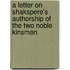 A Letter On Shakspere's Authorship Of The Two Noble Kinsmen
