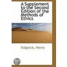 A Supplement To The Second Edition Of The Methods Of Ethics door Sidgwick Henry