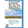 A Text-Book Of Laying Off, Or, The Geometry Of Shipbuilding by Edward Lewis Attwood