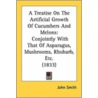 A Treatise on the Artificial Growth of Cucumbers and Melons by John Smith