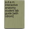 A.d.a.m. Interactive Anatomy Student Lab Guide [with Cdrom] door Samuel Panella
