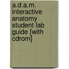 A.d.a.m. Interactive Anatomy Student Lab Guide [with Cdrom] door Samuel Panella