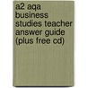 A2 Aqa Business Studies Teacher Answer Guide (Plus Free Cd) by John Wolinski