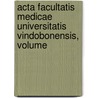 Acta Facultatis Medicae Universitatis Vindobonensis, Volume door Onbekend