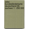 Adac Bundesländerkarte Deutschland 09. Sachsen 1 : 250 000 door Onbekend