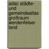 Adac Städte- Und Gemeindeatlas Großraum Werdenfelser Land door Onbekend