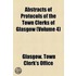 Abstracts Of Protocols Of The Town Clerks Of Glasgow (V. 4)