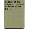 Account of the Origin and Present Condition of the Tribe of door Alexander Mackintosh