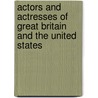 Actors and Actresses of Great Britain and the United States door Onbekend