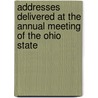 Addresses Delivered at the Annual Meeting of the Ohio State by Ohio Board Of Agricu