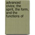 Advanced Civics; The Spirit, the Form, and the Functions of