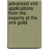 Advanced Xml Applications From The Experts At The Xml Guild
