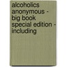 Alcoholics Anonymous - Big Book Special Edition - Including by Anonymous World Service