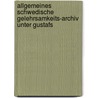 Allgemeines Schwedische Gelehrsamkeits-Archiv Unter Gustafs door . Anonymous