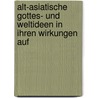 Alt-Asiatische Gottes- Und Weltideen in Ihren Wirkungen Auf door Johann Caspar Bluntschli