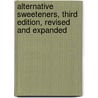 Alternative Sweeteners, Third Edition, Revised and Expanded door L. O'brien Nabors