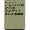 American Empire and the Political Economy of Global Finance door Leo Panitch