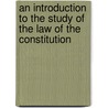 An Introduction To The Study Of The Law Of The Constitution by Dicey A.V.