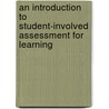 An Introduction to Student-Involved Assessment for Learning door Richard J. Stiggins