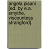 Angela Pisani [Ed. By E.A. Smythe, Viscountess Strangford]. door George Augustus F.P. Sydney-Smythe