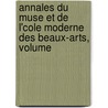 Annales Du Muse Et de L'Cole Moderne Des Beaux-Arts, Volume door Charles Paul Landon