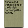 Annals and Transactions of the British Homceopathic Society door Society The British Hom