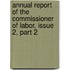 Annual Report Of The Commissioner Of Labor, Issue 2, Part 2