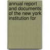 Annual Report and Documents of the New York Institution for by New-York Instit
