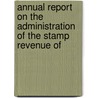 Annual Report on the Administration of the Stamp Revenue of by Revenue Board Of