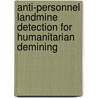Anti-Personnel Landmine Detection For Humanitarian Demining door Onbekend