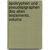 Apokryphen Und Pseudepigraphen Des Alten Testaments, Volume by Emil Kautzsch
