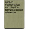 Applied Mathematical And Physical Formulas Pocket Reference by Vukota Bolijanovic