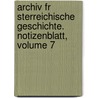 Archiv Fr Sterreichische Geschichte. Notizenblatt, Volume 7 door Akademie Der Wi