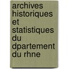 Archives Historiques Et Statistiques Du Dpartement Du Rhne door Onbekend
