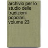 Archivio Per Lo Studio Delle Tradizioni Popolari, Volume 23 door Salvatore Salomone-Marino