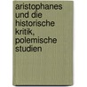 Aristophanes Und Die Historische Kritik, Polemische Studien door Hermann Muller-Strubing