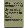 Asymptotic Behavior of Dynamical Systems in Fluid Mechanics by Eduard Feireisl