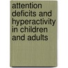 Attention Deficits And Hyperactivity In Children And Adults door P. Accardo