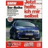 Bmw 5er Reihe Ab September 1995. Jetzt Helfe Ich Mir Selbst door Dieter Korp